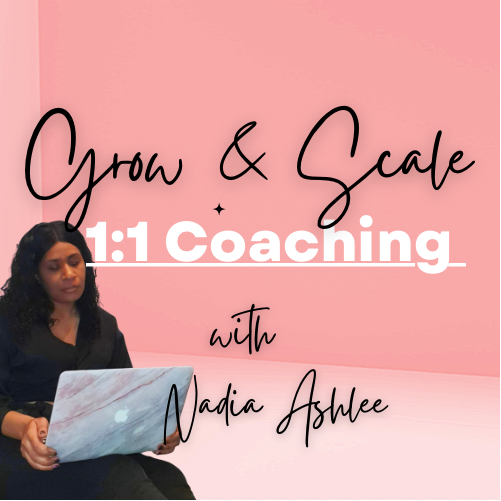Grow and scale 1:1 Coaching with Nadia Ashlee